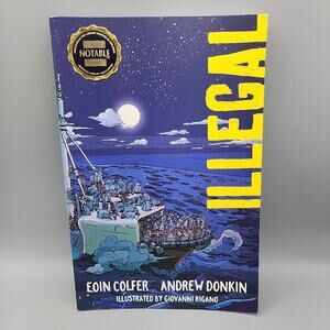 Illegal: A Graphic Novel by Eoin Colfer & Andrew Donkin Illustrated by Giovanni